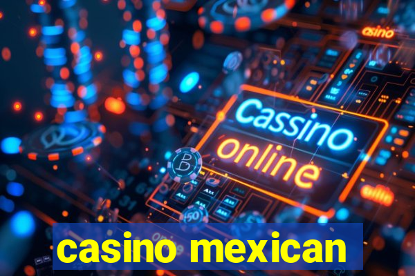 casino mexican