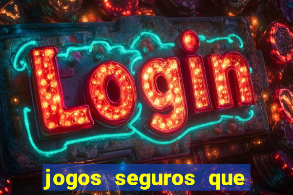 jogos seguros que d?o dinheiro