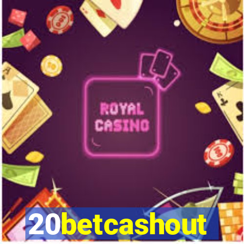 20betcashout