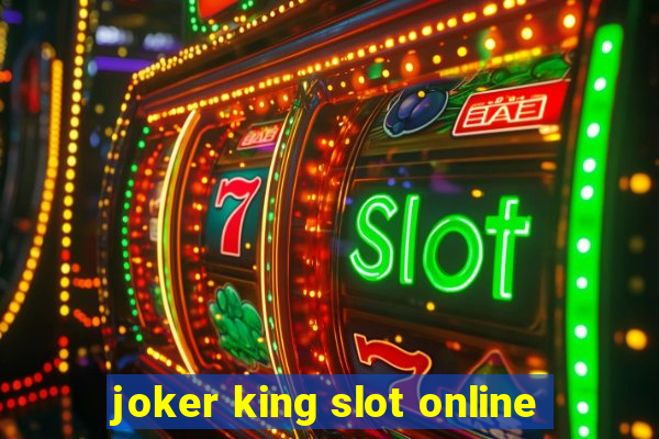 joker king slot online