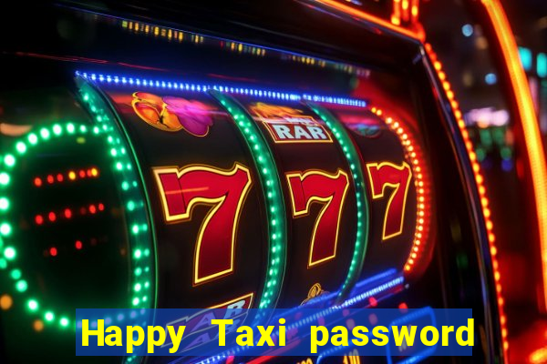 Happy Taxi password road 96 road 96 senha do cofre