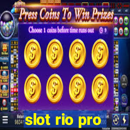 slot rio pro