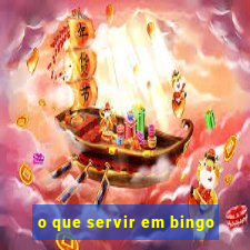 o que servir em bingo