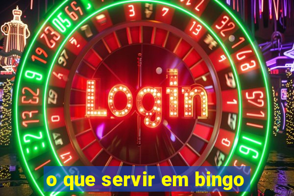 o que servir em bingo