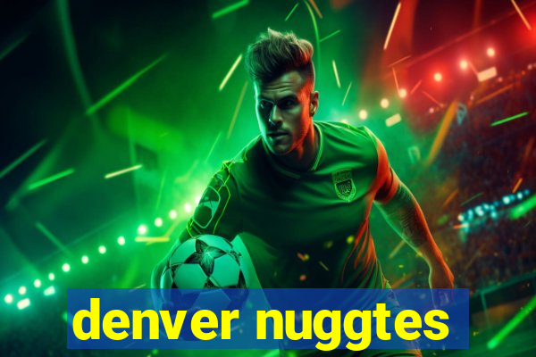 denver nuggtes