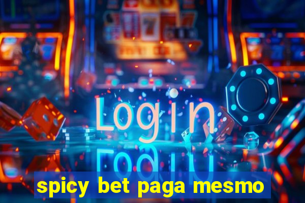 spicy bet paga mesmo