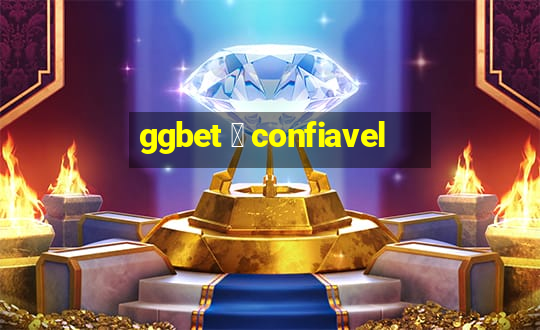 ggbet 茅 confiavel