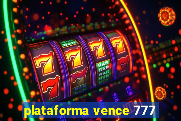 plataforma vence 777