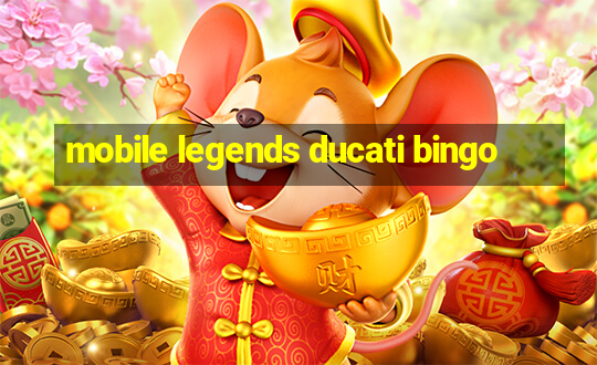 mobile legends ducati bingo