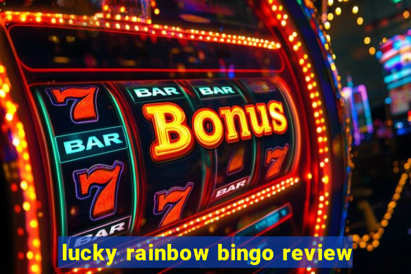 lucky rainbow bingo review