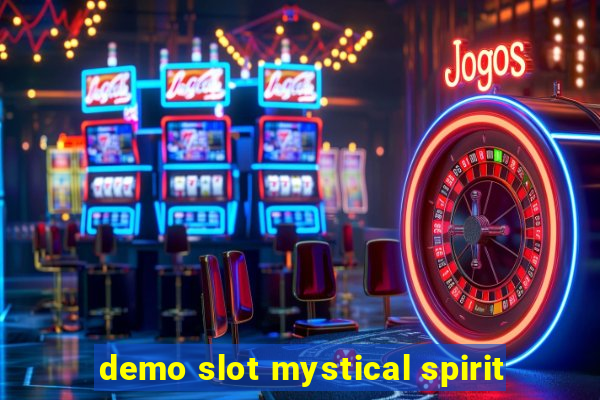 demo slot mystical spirit