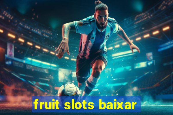 fruit slots baixar