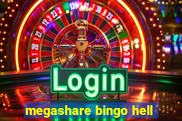 megashare bingo hell