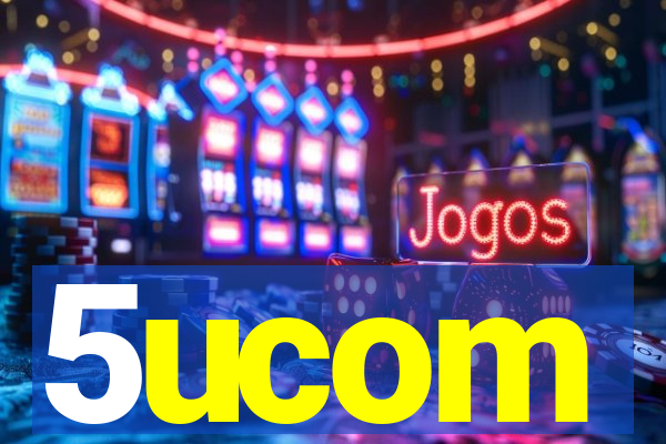 5ucom