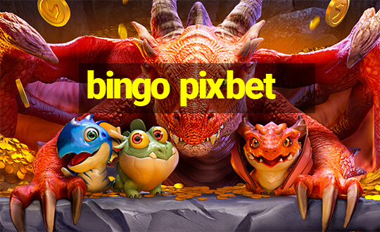 bingo pixbet