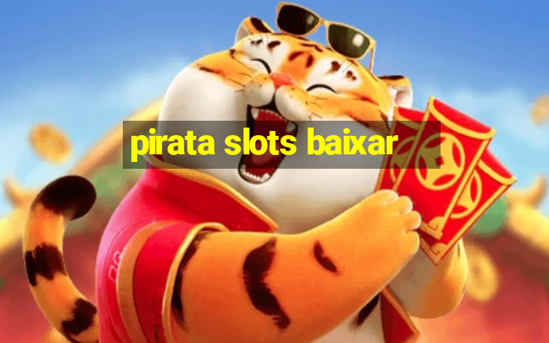 pirata slots baixar