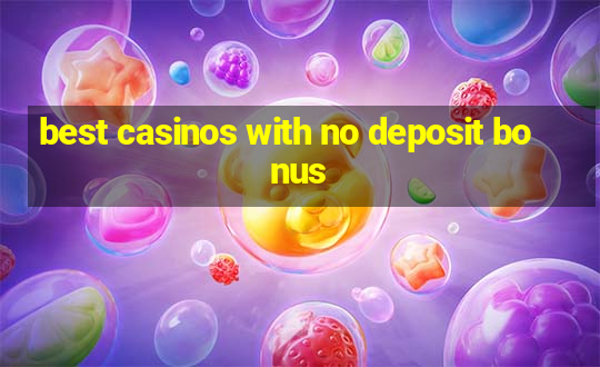 best casinos with no deposit bonus