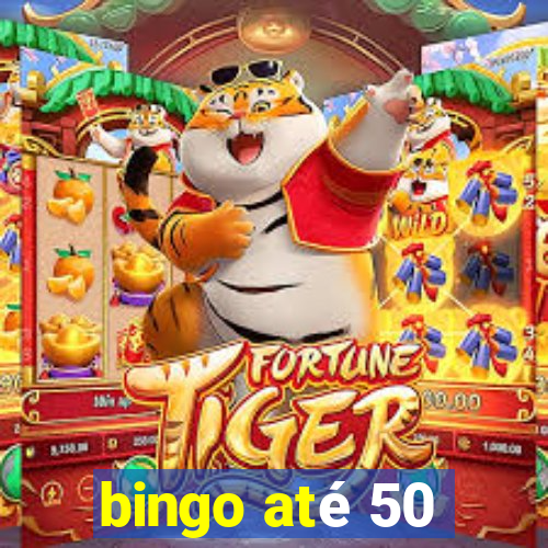 bingo até 50