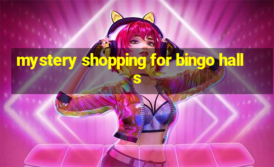 mystery shopping for bingo halls