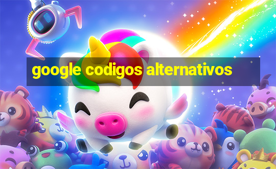 google codigos alternativos