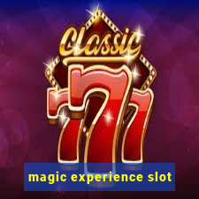 magic experience slot