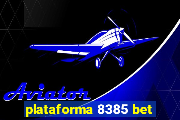 plataforma 8385 bet