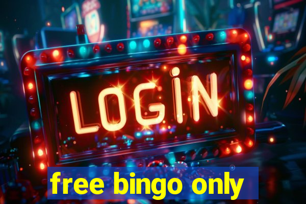 free bingo only