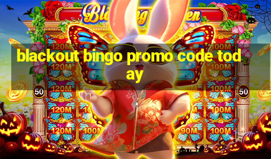 blackout bingo promo code today