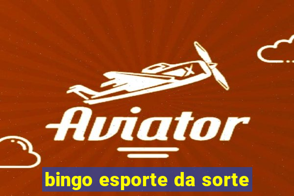 bingo esporte da sorte