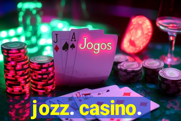 jozz. casino.