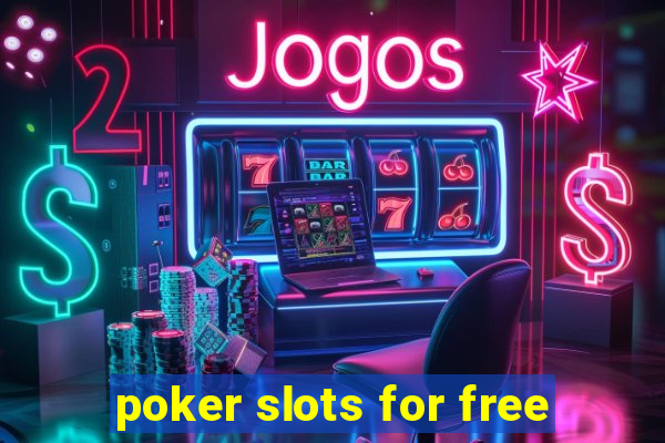 poker slots for free