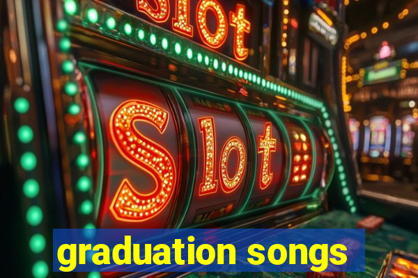 graduation songs