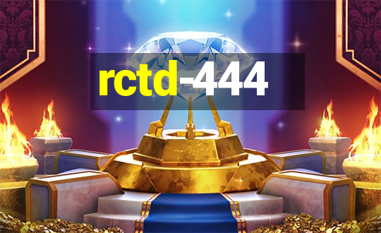 rctd-444