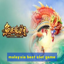 malaysia best slot game