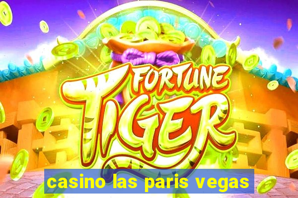 casino las paris vegas