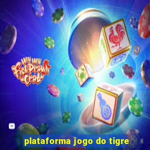 plataforma jogo do tigre