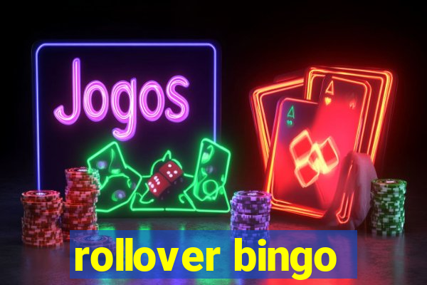 rollover bingo