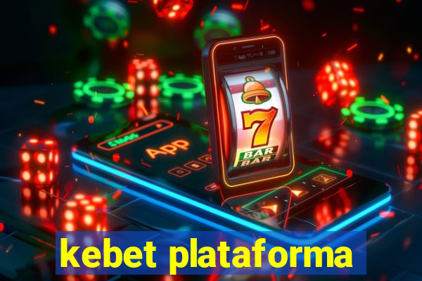 kebet plataforma