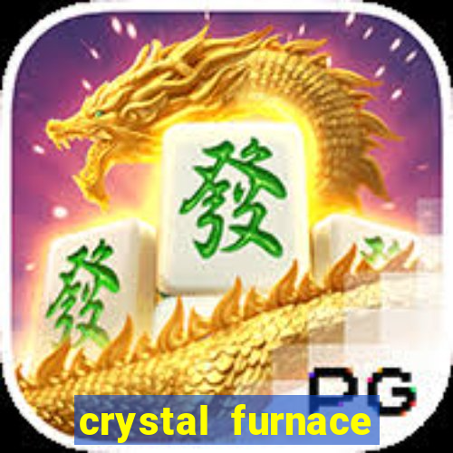 crystal furnace online slot