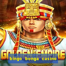 bingo bonga casino geen aanbetaling