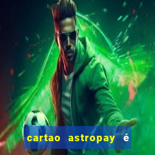 cartao astropay é credito ou debito