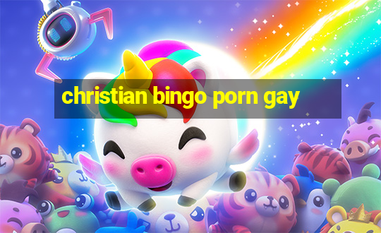 christian bingo porn gay