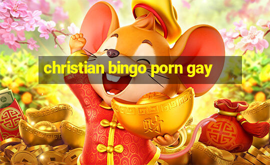 christian bingo porn gay