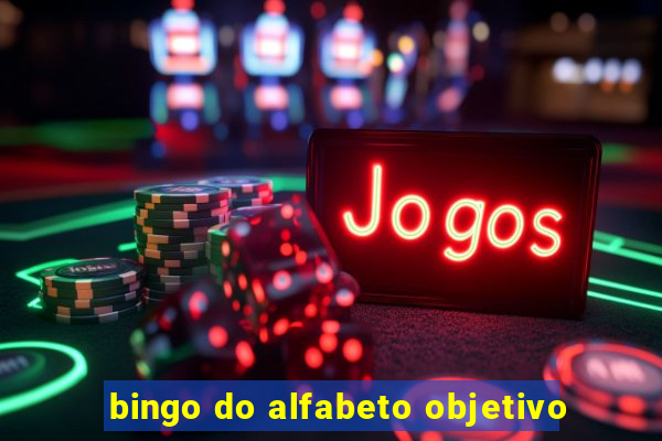 bingo do alfabeto objetivo