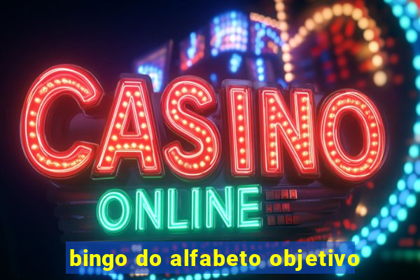 bingo do alfabeto objetivo