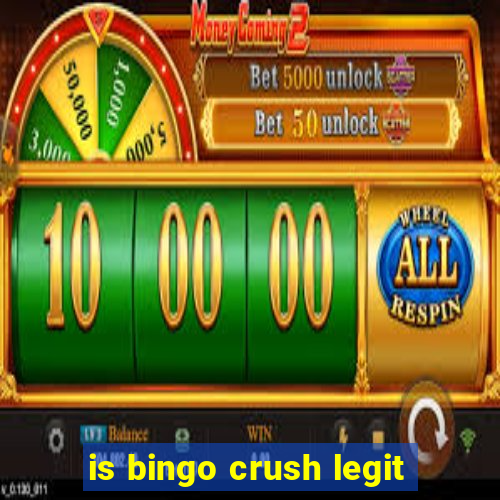 is bingo crush legit