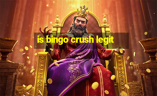 is bingo crush legit