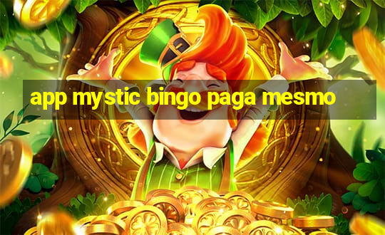 app mystic bingo paga mesmo