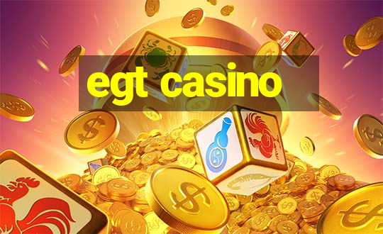 egt casino