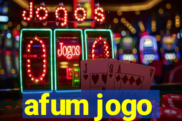 afum jogo